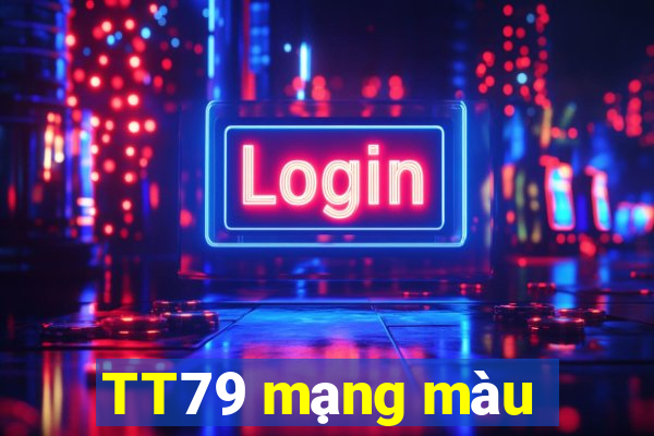 TT79 mạng màu