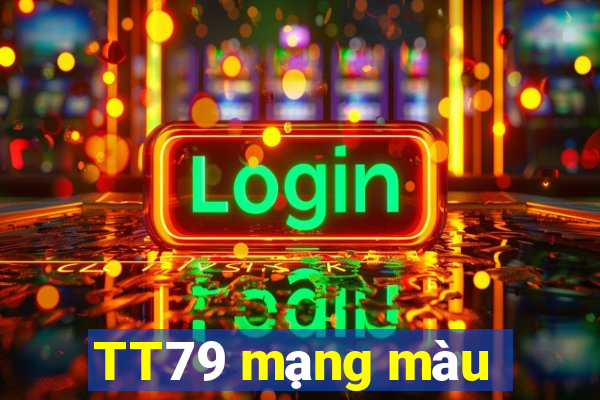 TT79 mạng màu