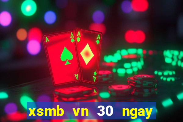 xsmb vn 30 ngay gan day