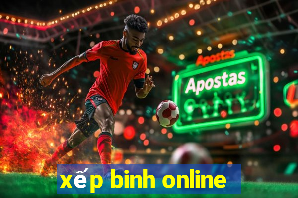 xếp binh online