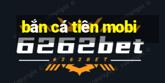 bắn cá tiên mobi