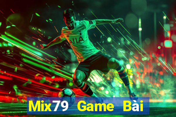 Mix79 Game Bài 52Fun Đổi Thưởng