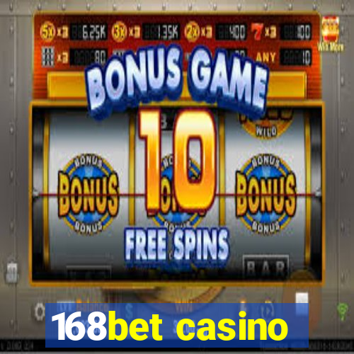 168bet casino