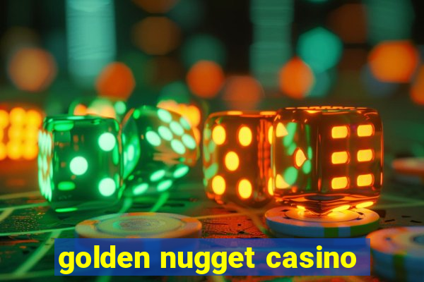 golden nugget casino