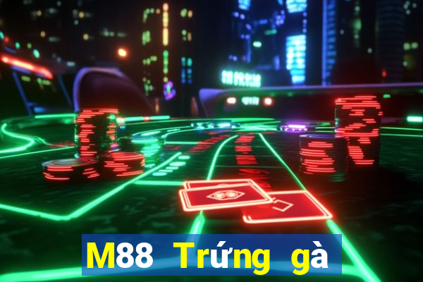 M88 Trứng gà Đắk Lắk