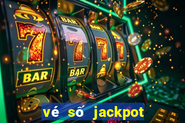 vé số jackpot là gì