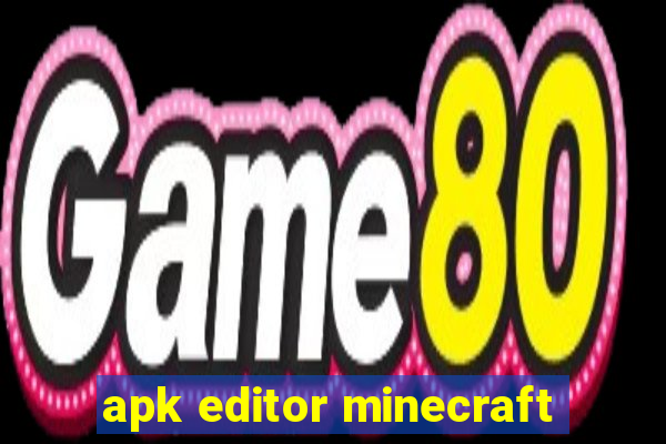 apk editor minecraft