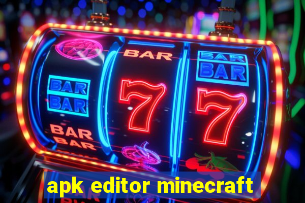 apk editor minecraft