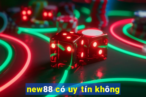 new88 có uy tín không