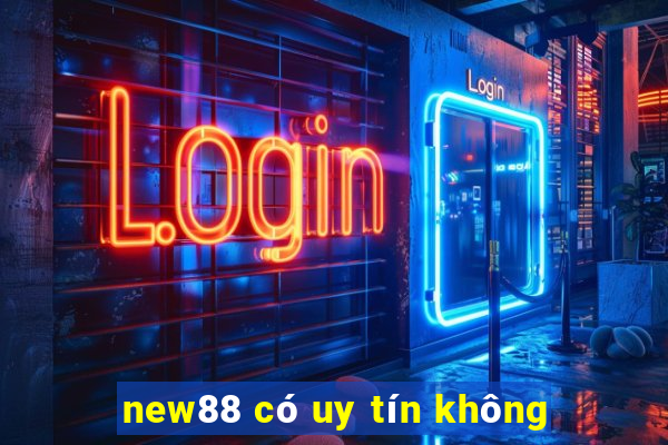 new88 có uy tín không