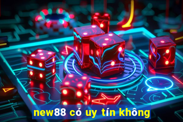 new88 có uy tín không