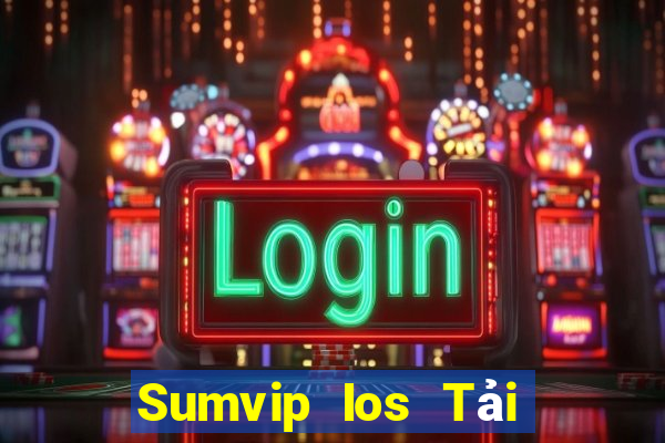 Sumvip Ios Tải Game Bài Đổi Thưởng