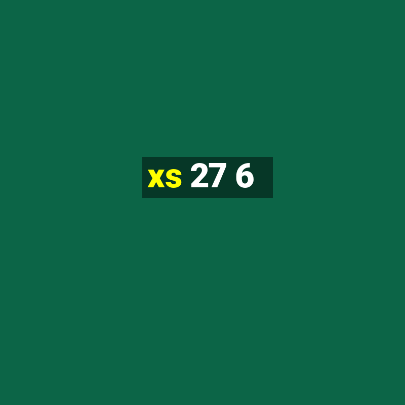 xs 27 6