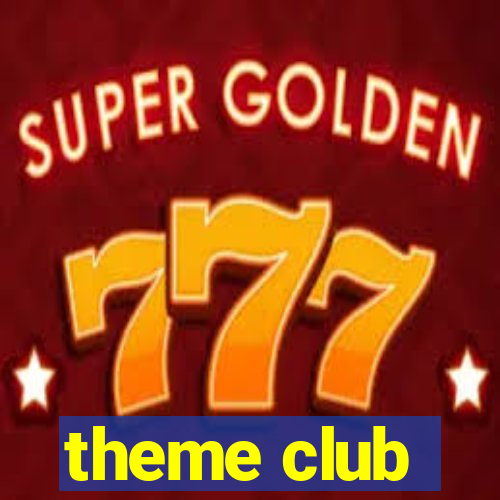 theme club