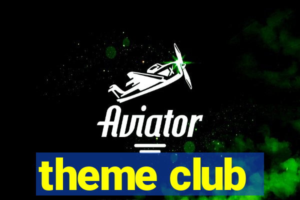 theme club