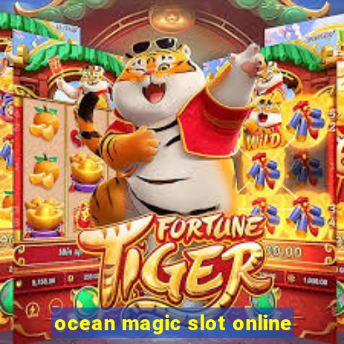 ocean magic slot online