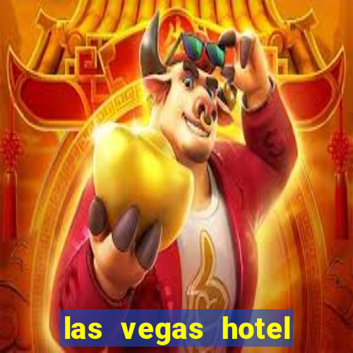 las vegas hotel and casino