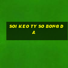 soi keo ty so bong da