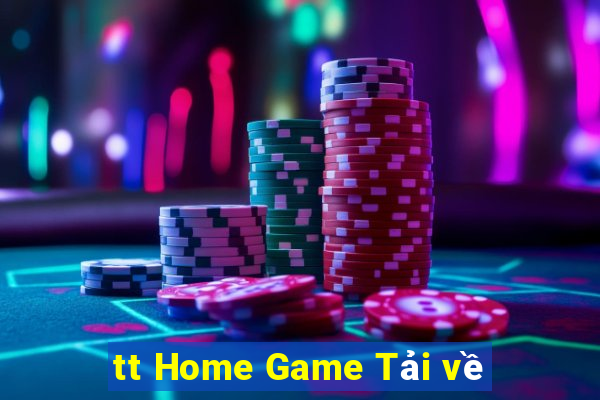 tt Home Game Tải về