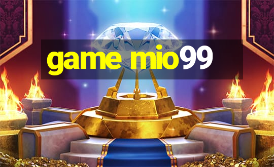 game mio99