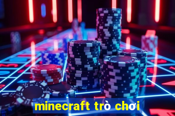 minecraft trò chơi