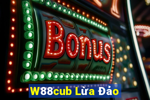 W88cub Lừa Đảo