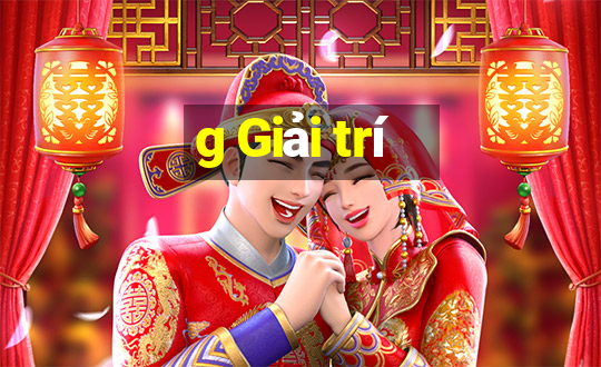 g Giải trí