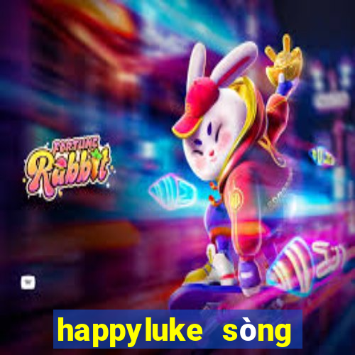 happyluke sòng bài trực tuyến