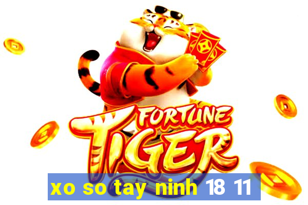 xo so tay ninh 18 11