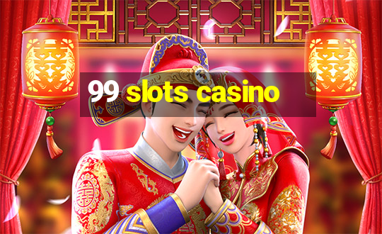 99 slots casino