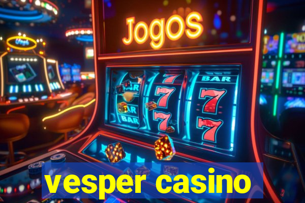 vesper casino