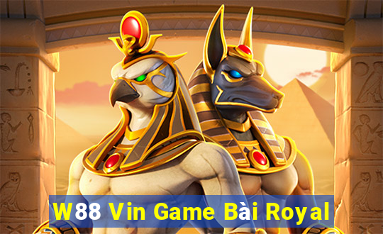 W88 Vin Game Bài Royal