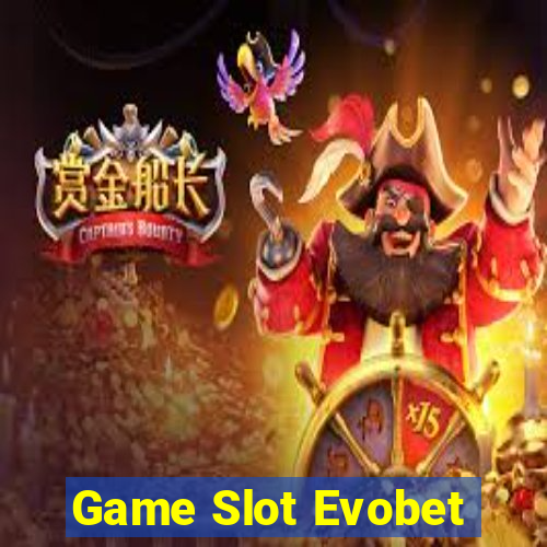 Game Slot Evobet