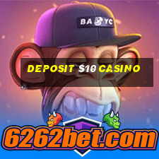 deposit $10 casino