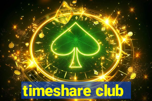 timeshare club