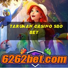 taruhan casino sbobet