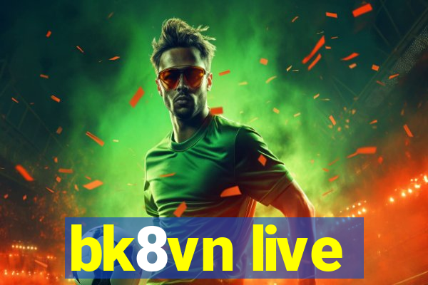 bk8vn live