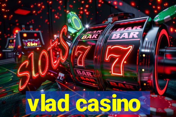 vlad casino