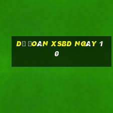 Dự đoán XSBD ngày 10