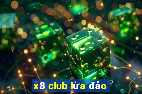 x8 club lừa đảo