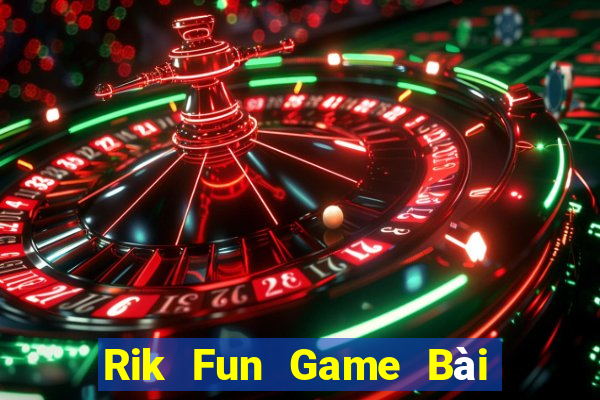 Rik Fun Game Bài Nạp Rút 1 1