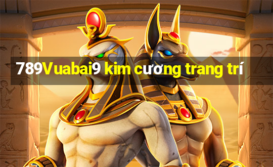 789Vuabai9 kim cương trang trí