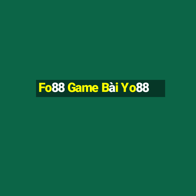 Fo88 Game Bài Yo88