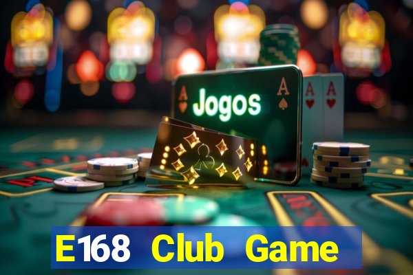 E168 Club Game Bài Nạp Sms