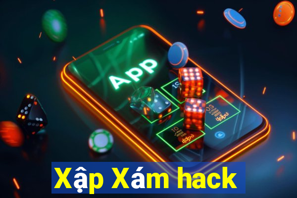 Xập Xám hack