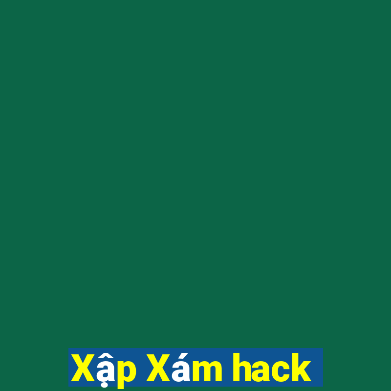 Xập Xám hack