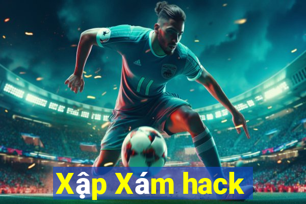 Xập Xám hack