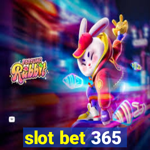 slot bet 365