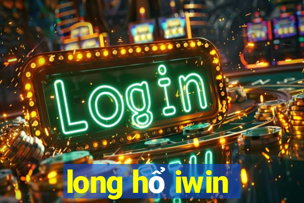 long hổ iwin