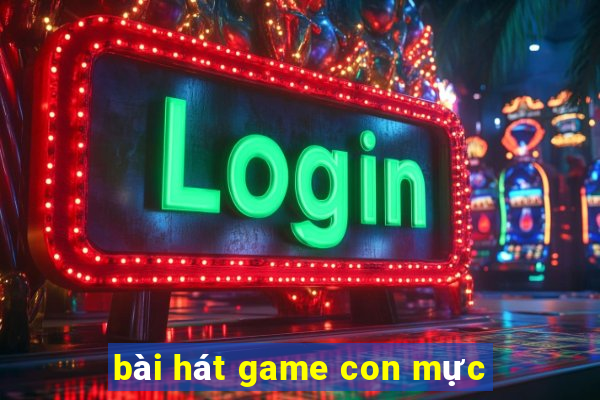 bài hát game con mực